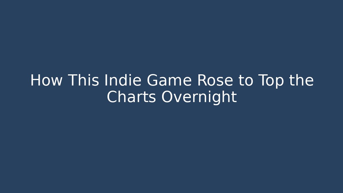 How This Indie Game Rose to Top the Charts Overnight