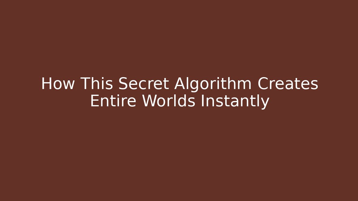 How This Secret Algorithm Creates Entire Worlds Instantly