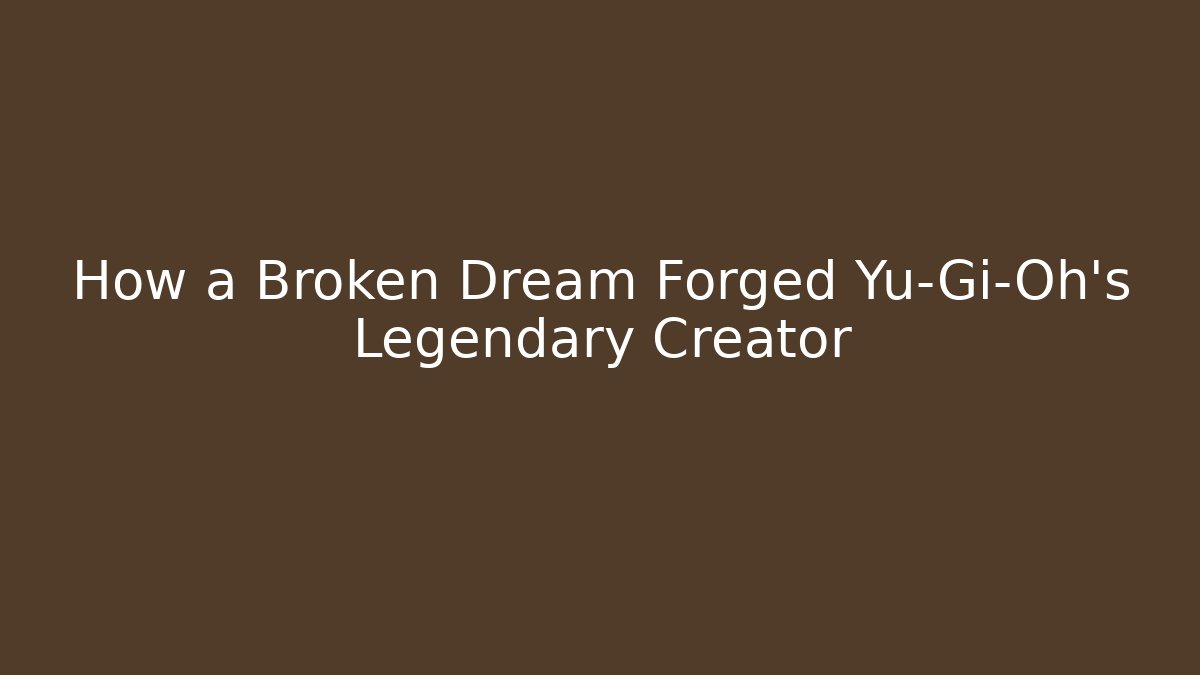 How a Broken Dream Forged Yu-Gi-Oh's Legendary Creator