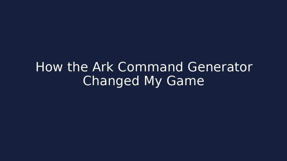 How the Ark Command Generator Changed My Game - Método de Aprovação