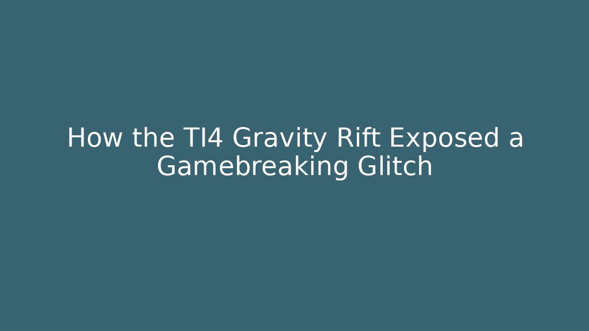 How the TI4 Gravity Rift Exposed a Gamebreaking Glitch