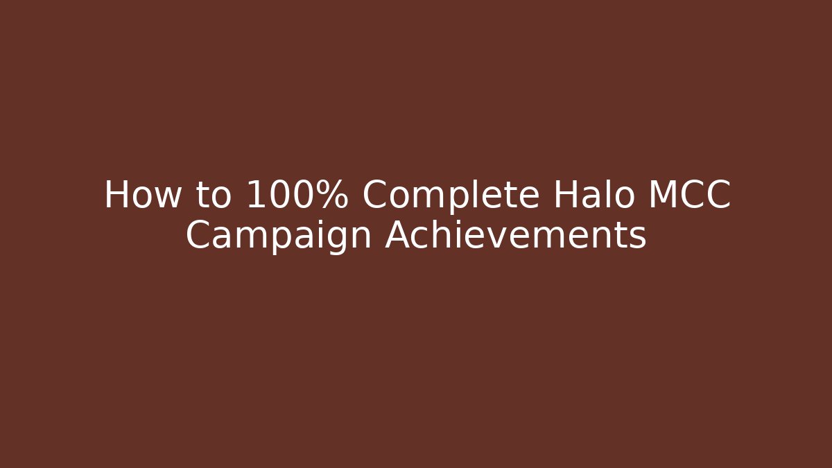 How to 100% Complete Halo MCC Campaign Achievements