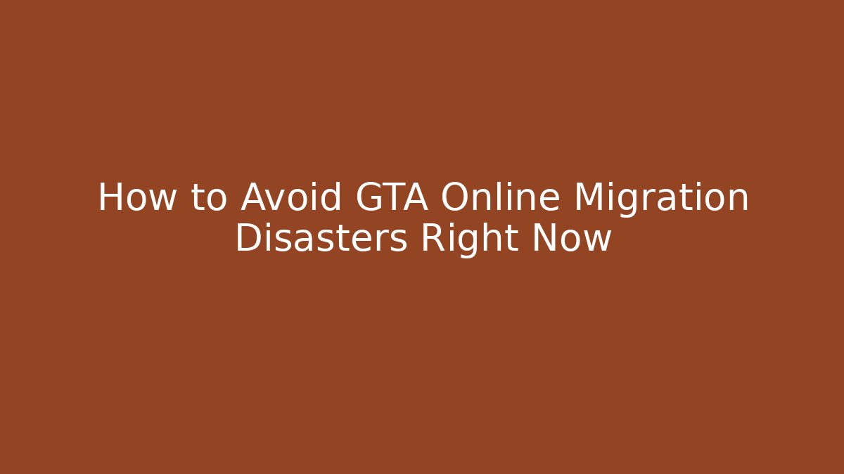 How to Avoid GTA Online Migration Disasters Right Now - Método de Aprovação