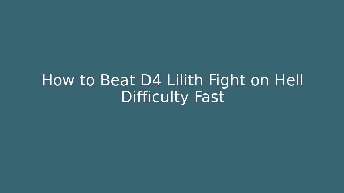 How to Beat D4 Lilith Fight on Hell Difficulty Fast