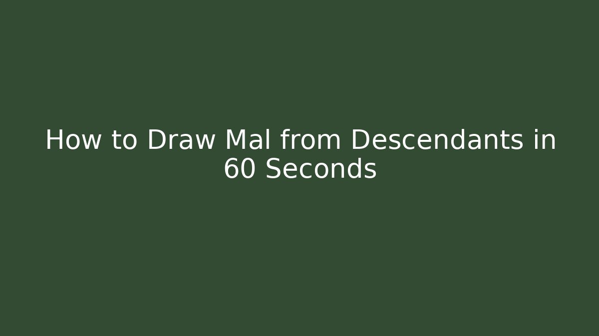 How to Draw Mal from Descendants in 60 Seconds