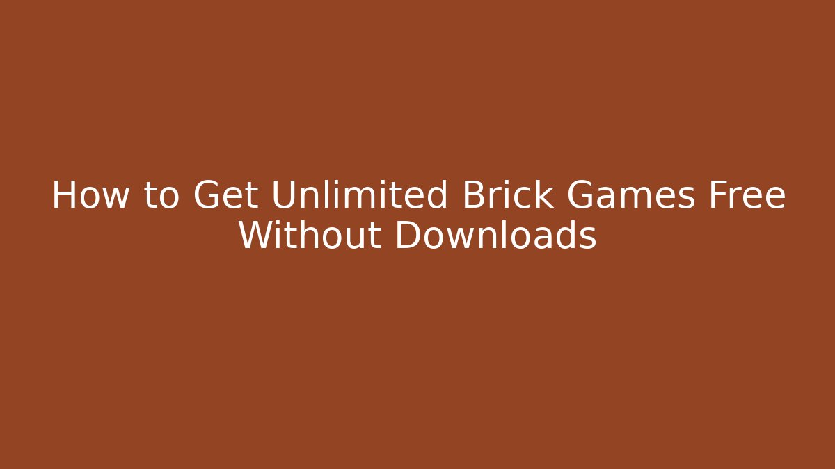 How to Get Unlimited Brick Games Free Without Downloads - Método de Aprovação