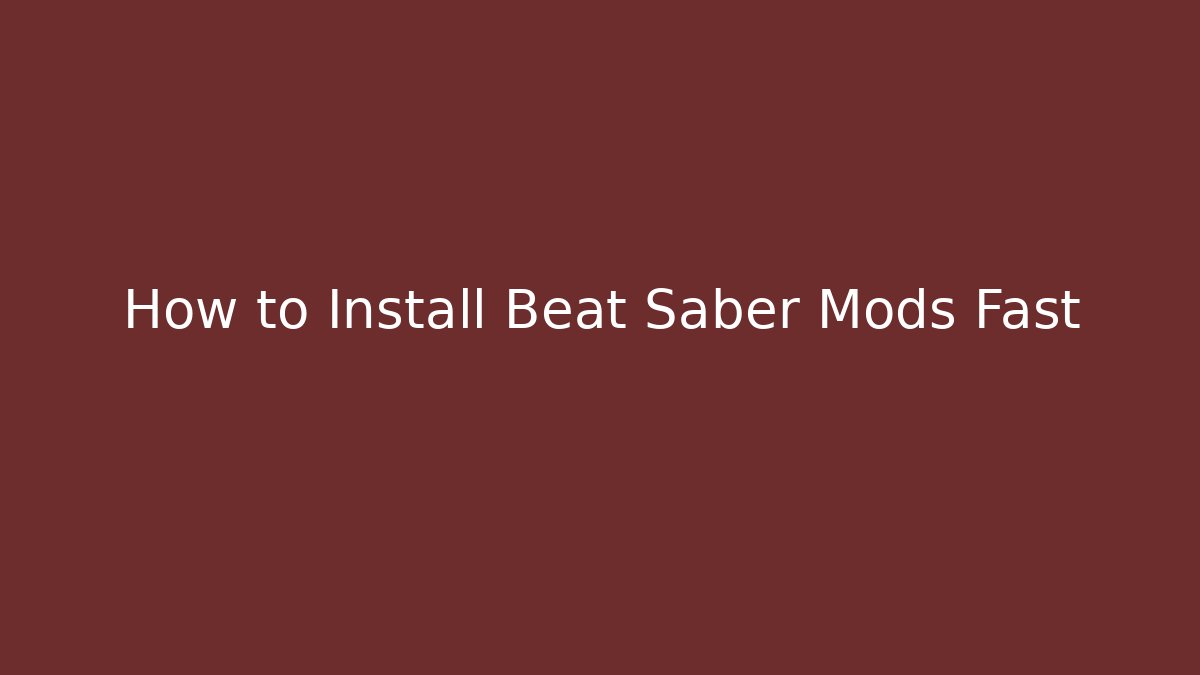 How to Install Beat Saber Mods Fast