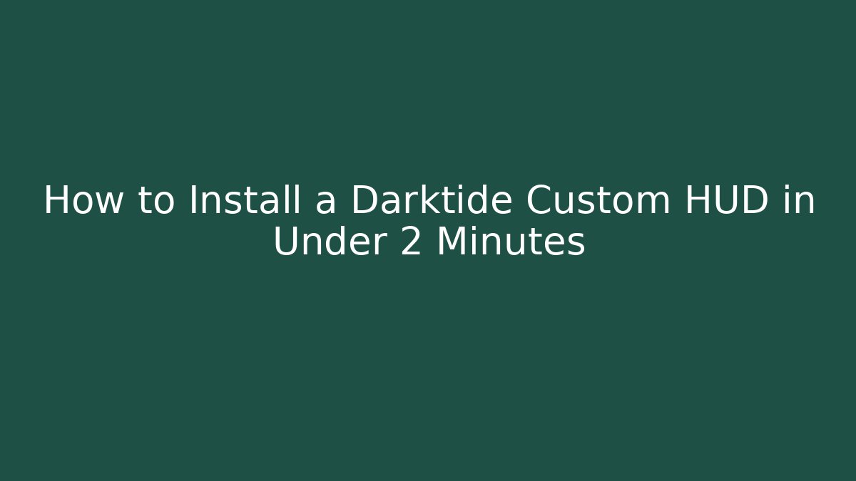 How to Install a Darktide Custom HUD in Under 2 Minutes - Método de Aprovação
