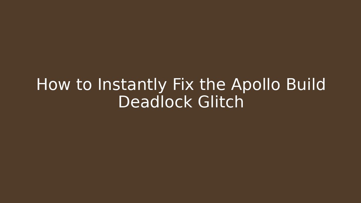 How to Instantly Fix the Apollo Build Deadlock Glitch