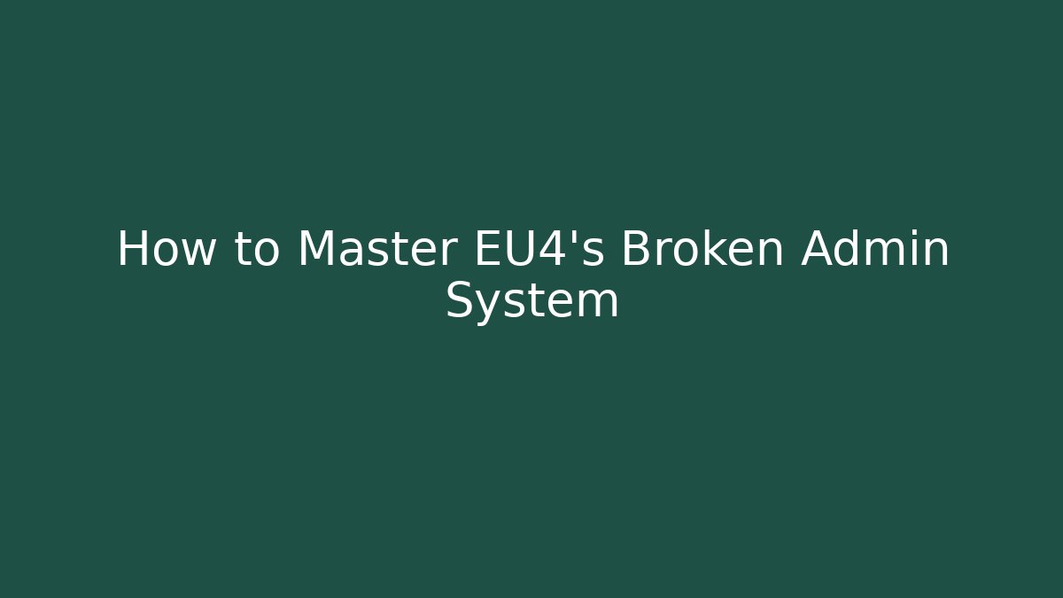 How to Master EU4's Broken Admin System