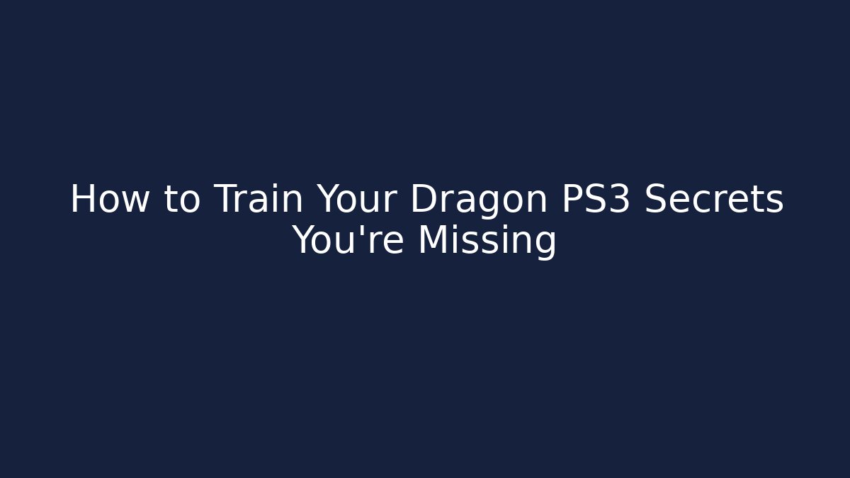How to Train Your Dragon PS3 Secrets You're Missing