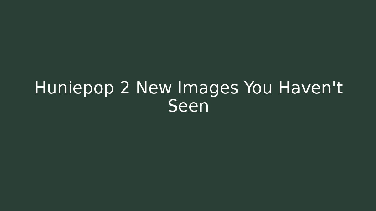 Huniepop 2 New Images You Haven't Seen