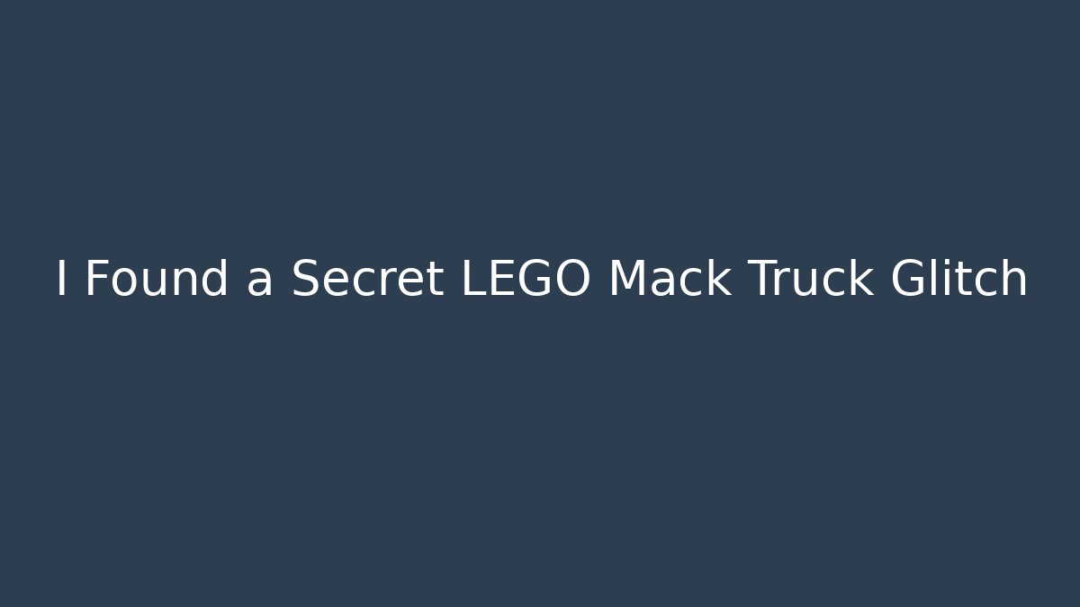 I Found a Secret LEGO Mack Truck Glitch - Método de Aprovação