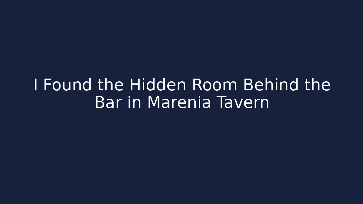 I Found the Hidden Room Behind the Bar in Marenia Tavern