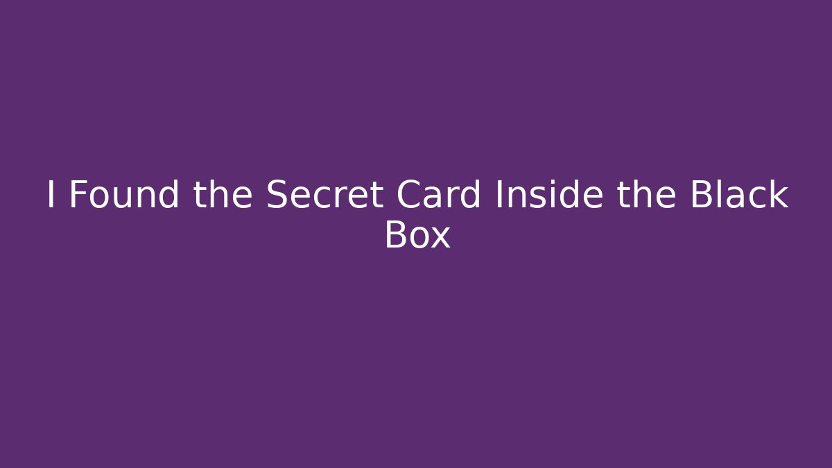 I Found the Secret Card Inside the Black Box