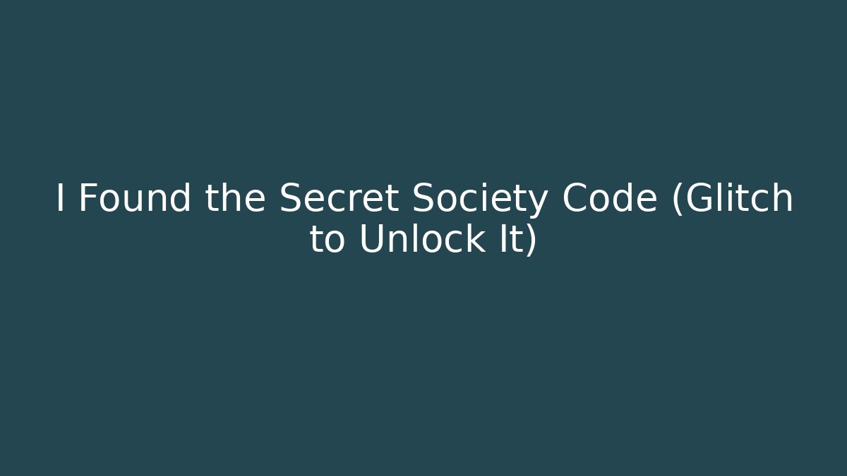 I Found the Secret Society Code (Glitch to Unlock It) - Método de Aprovação