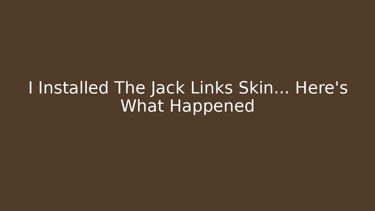 I Installed The Jack Links Skin... Here's What Happened
