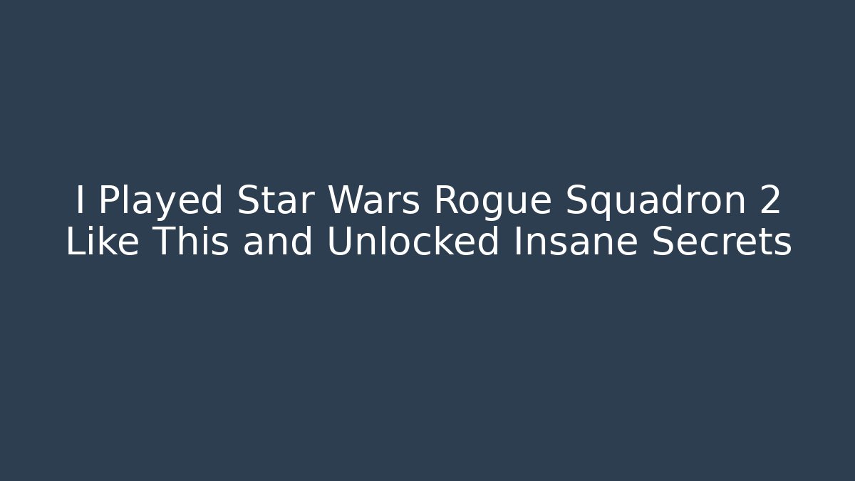 I Played Star Wars Rogue Squadron 2 Like This and Unlocked Insane Secrets