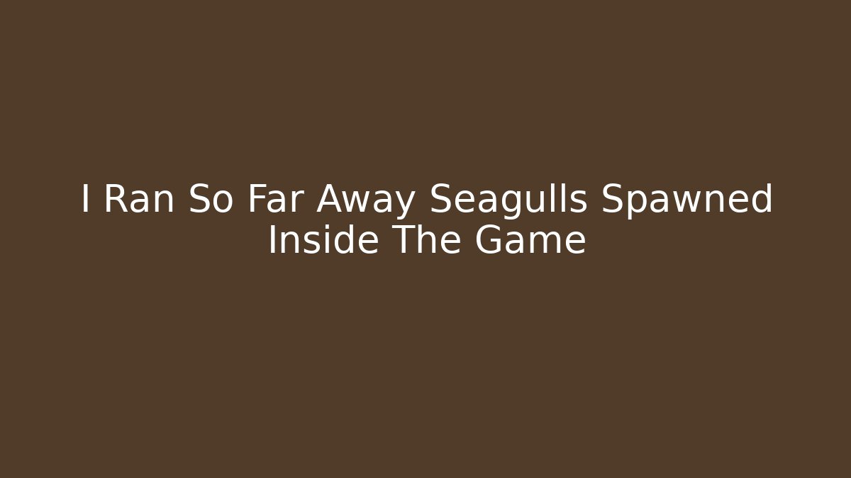 i ran so far away a flock of seagulls