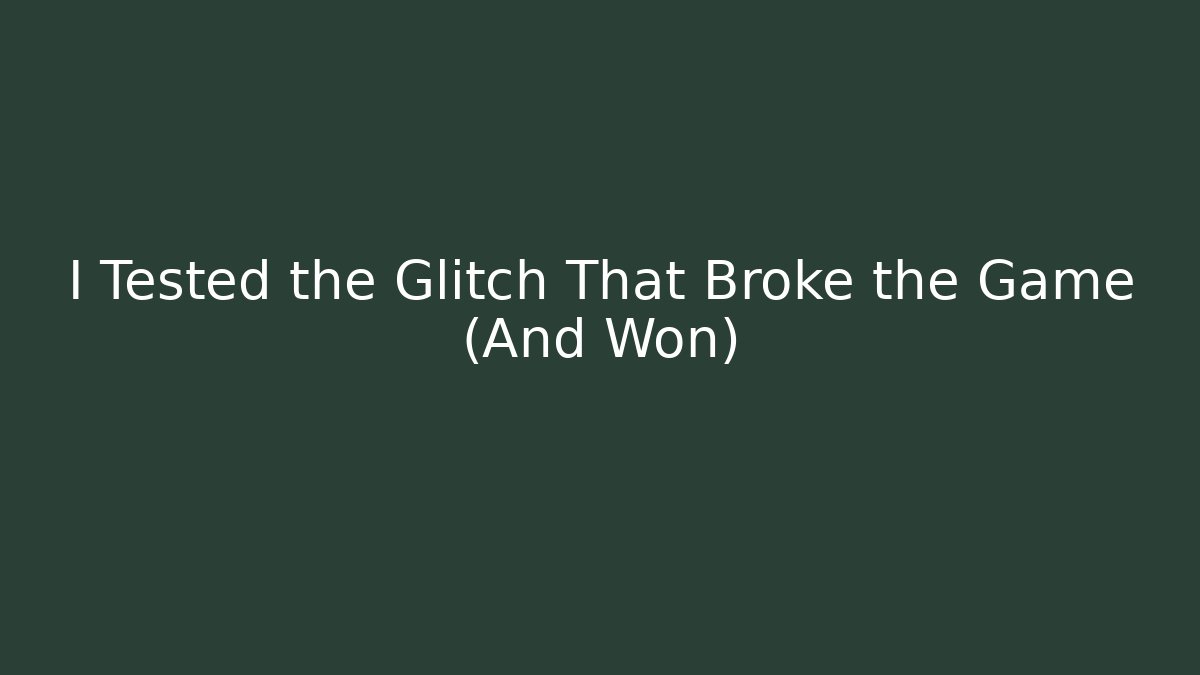 I Tested the Glitch That Broke the Game (And Won)