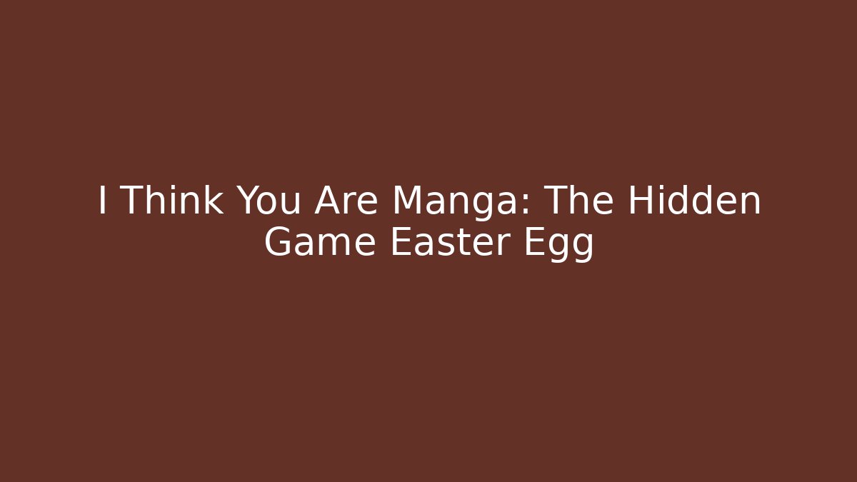 i think you are manga