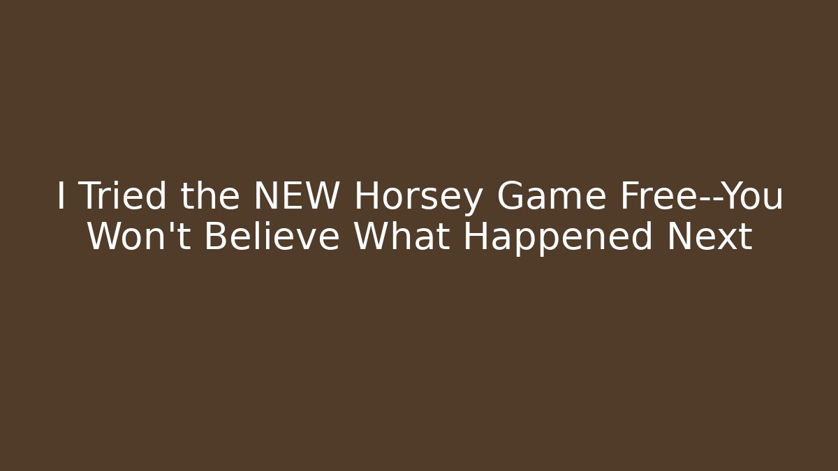 I Tried the NEW Horsey Game Free—You Won't Believe What Happened Next