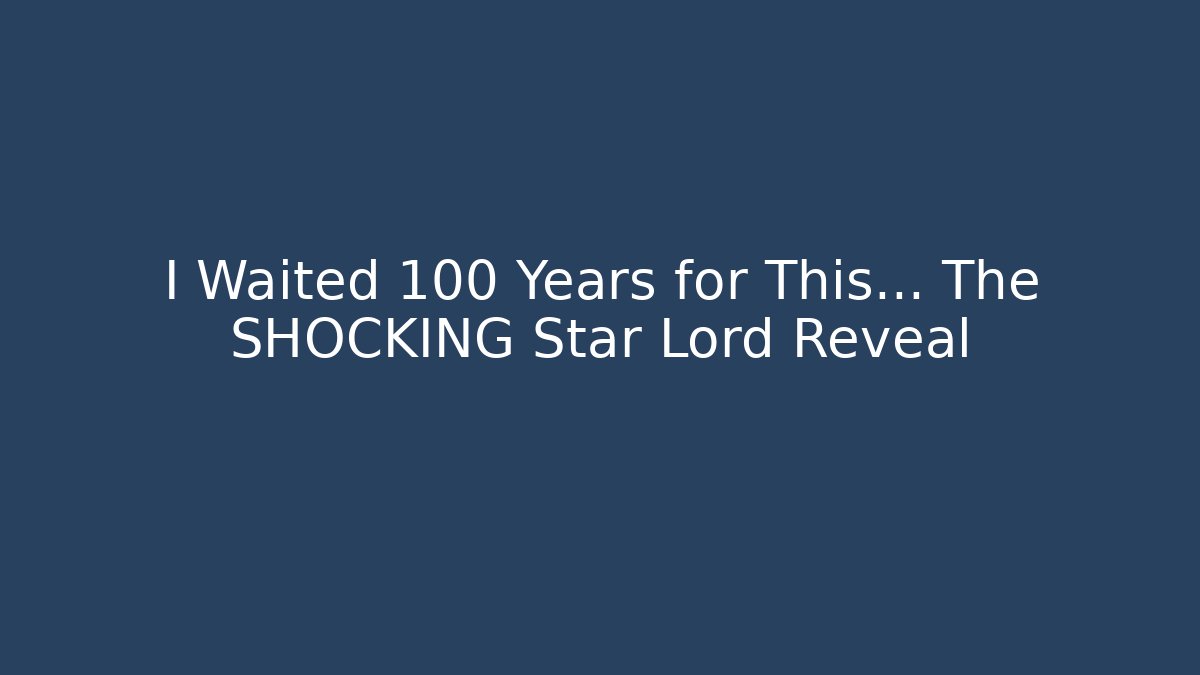I Waited 100 Years for This… The SHOCKING Star Lord Reveal - Método de Aprovação