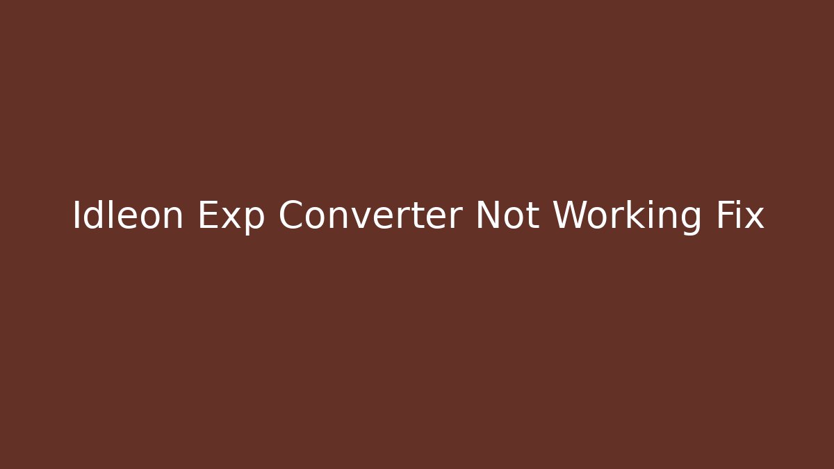 Idleon Exp Converter Not Working Fix - Método de Aprovação