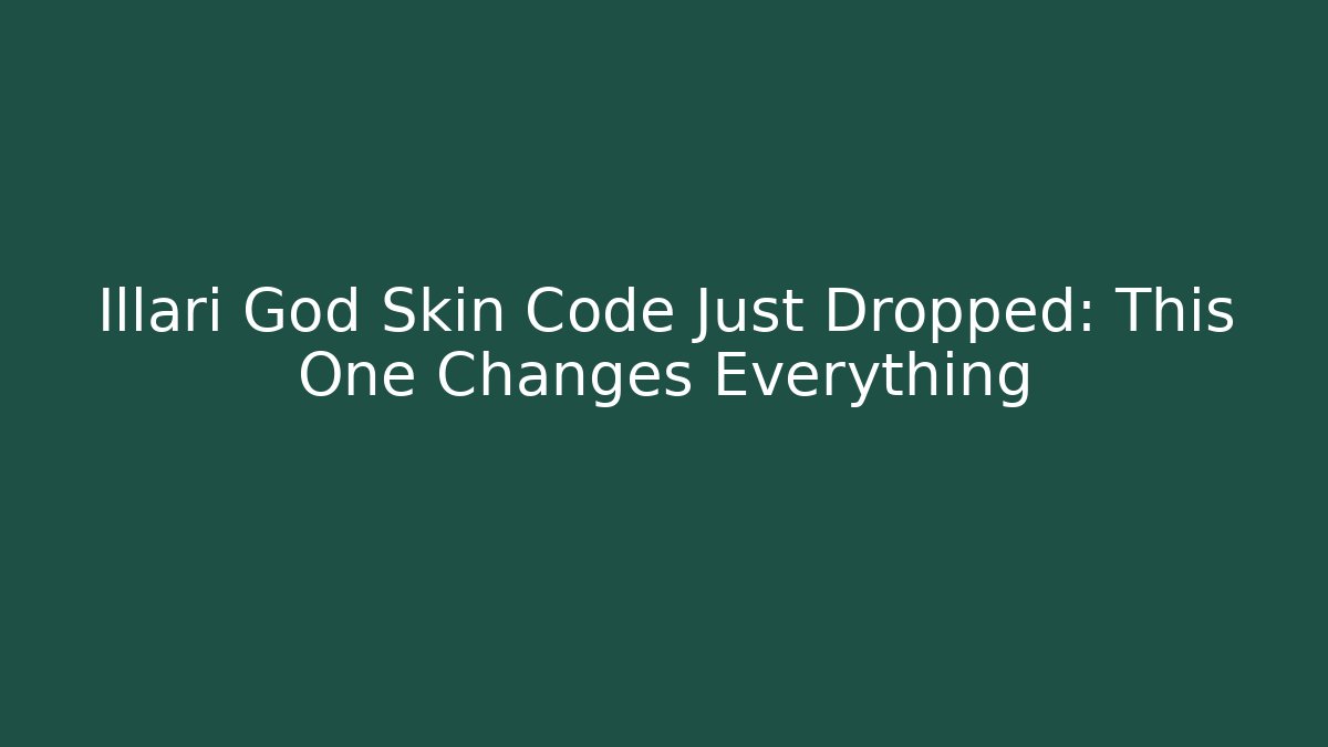 Illari God Skin Code Just Dropped: This One Changes Everything