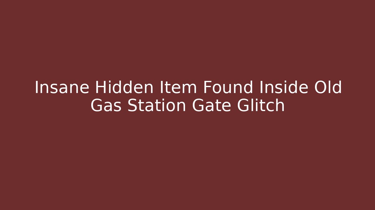 Insane Hidden Item Found Inside Old Gas Station Gate Glitch