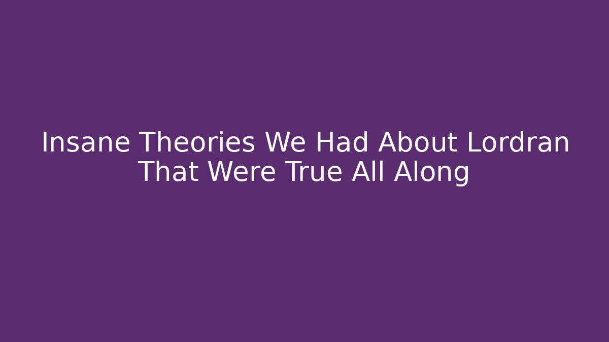 Insane Theories We Had About Lordran That Were True All Along