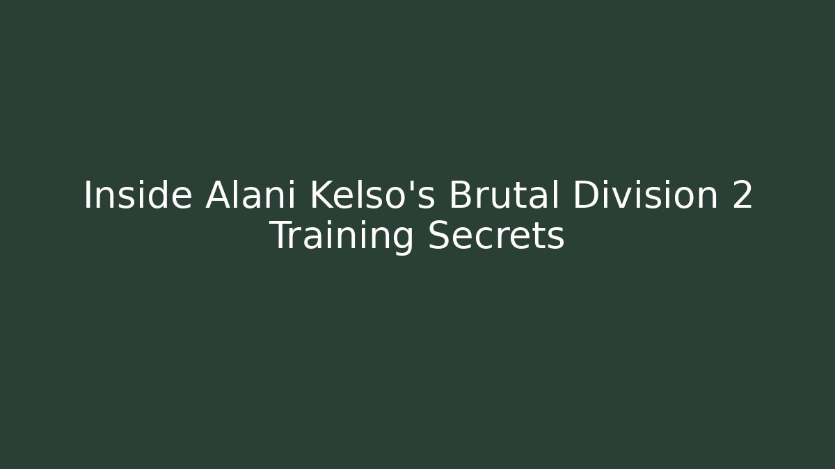 Inside Alani Kelso's Brutal Division 2 Training Secrets - Método de Aprovação