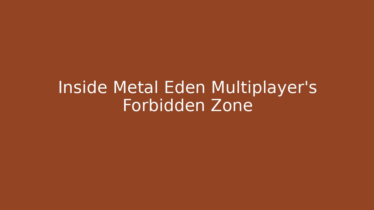 Inside Metal Eden Multiplayer's Forbidden Zone