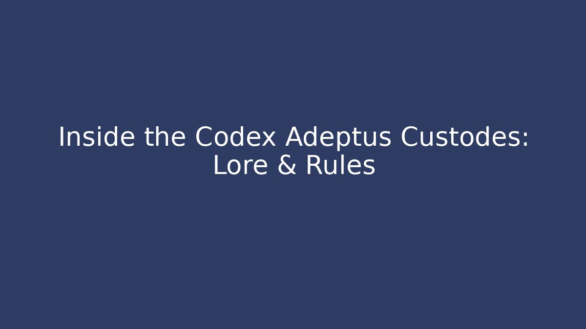 Inside the Codex Adeptus Custodes: Lore & Rules