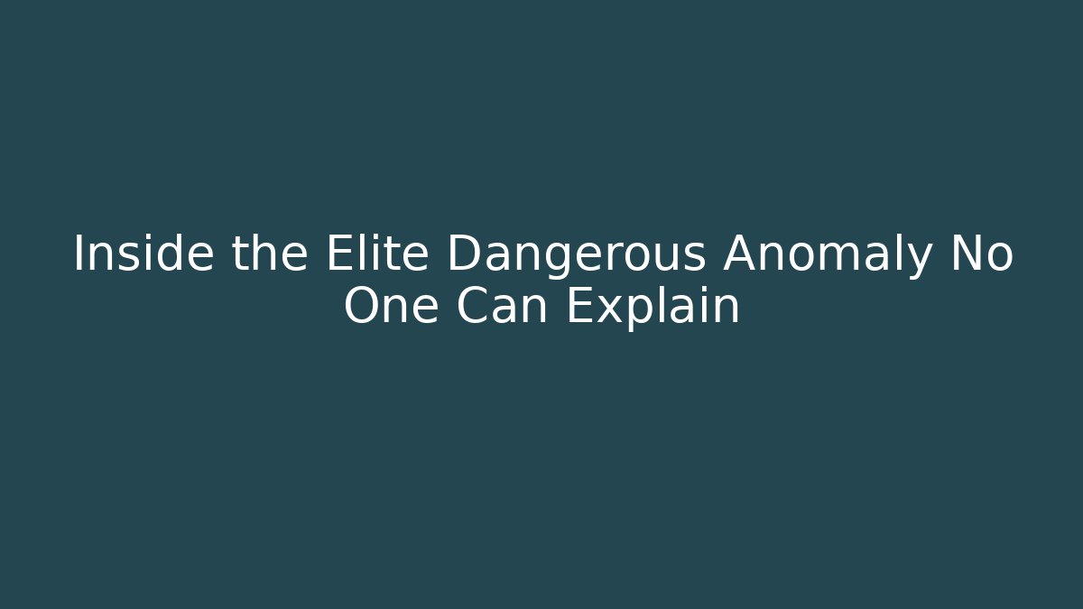 Inside the Elite Dangerous Anomaly No One Can Explain