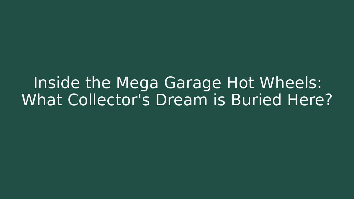 Inside the Mega Garage Hot Wheels: What Collector's Dream is Buried Here?