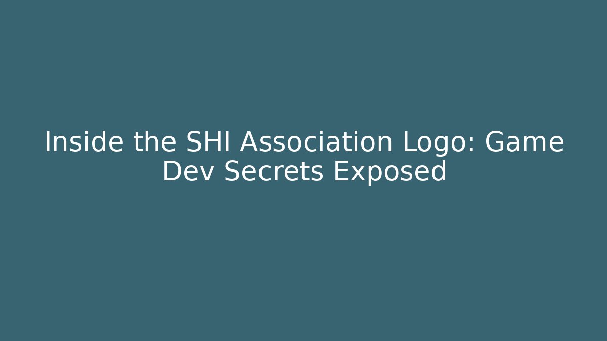 Inside the SHI Association Logo: Game Dev Secrets Exposed