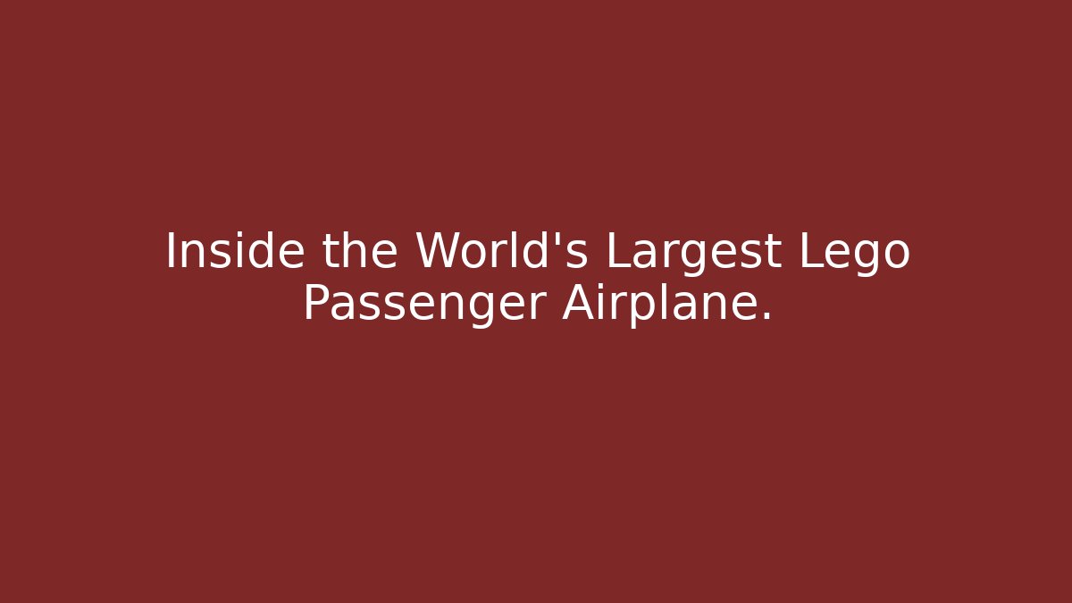 Inside the World's Largest Lego Passenger Airplane.
