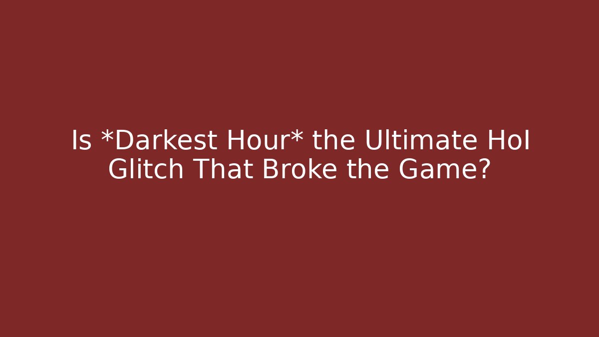 darkest hour a hoi game