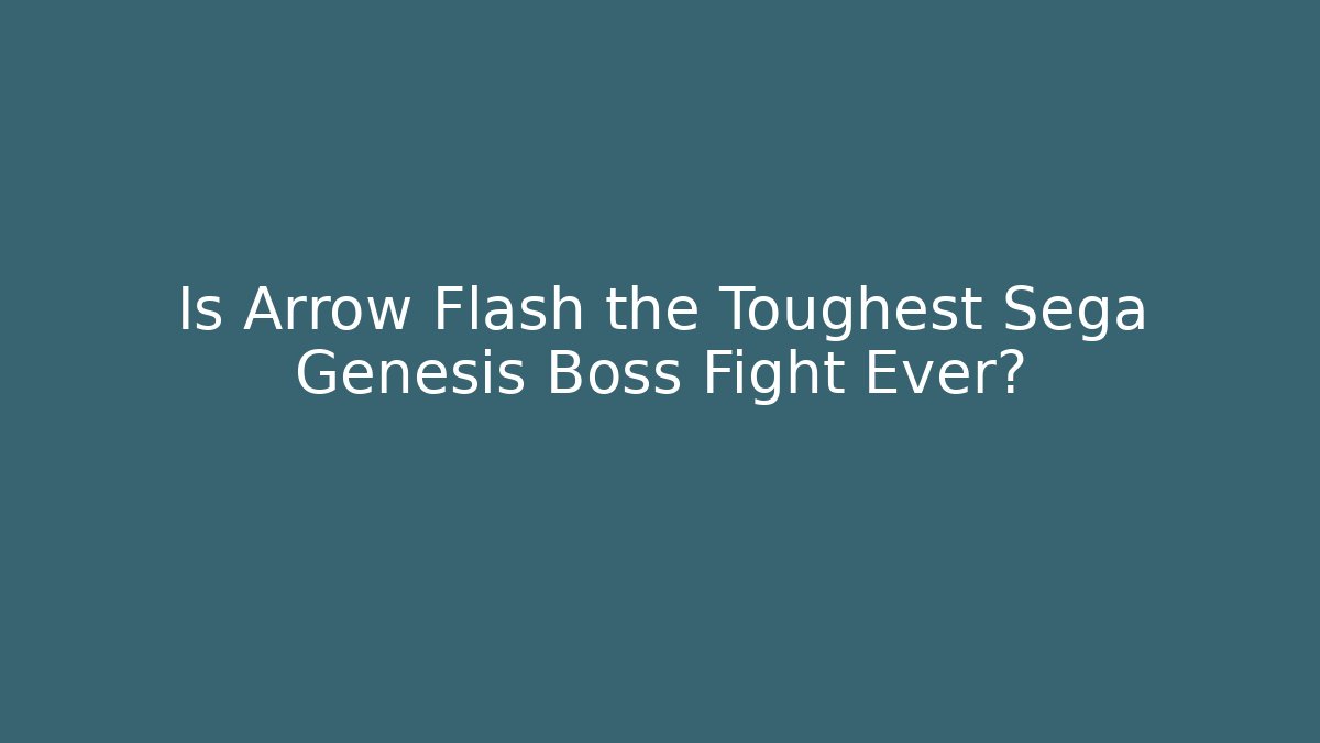 Is Arrow Flash the Toughest Sega Genesis Boss Fight Ever?