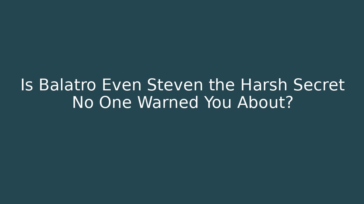 Is Balatro Even Steven the Harsh Secret No One Warned You About? - Método de Aprovação