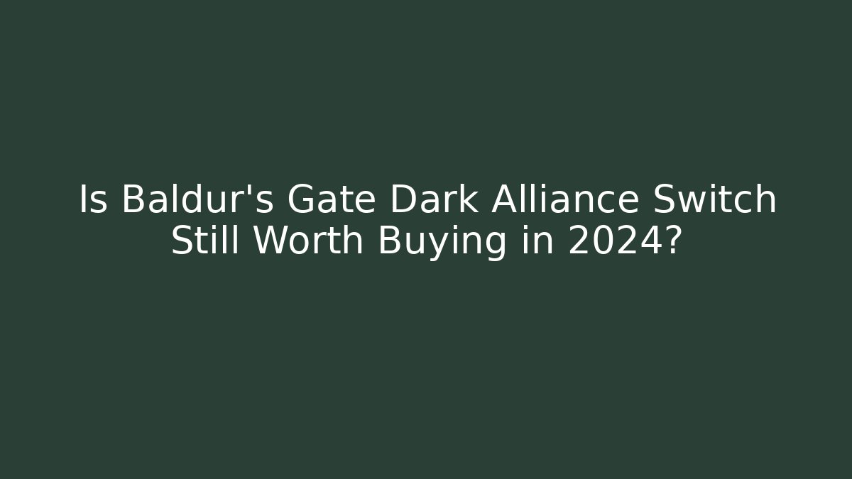 Is Baldur's Gate Dark Alliance Switch Still Worth Buying in 2024? - Método de Aprovação