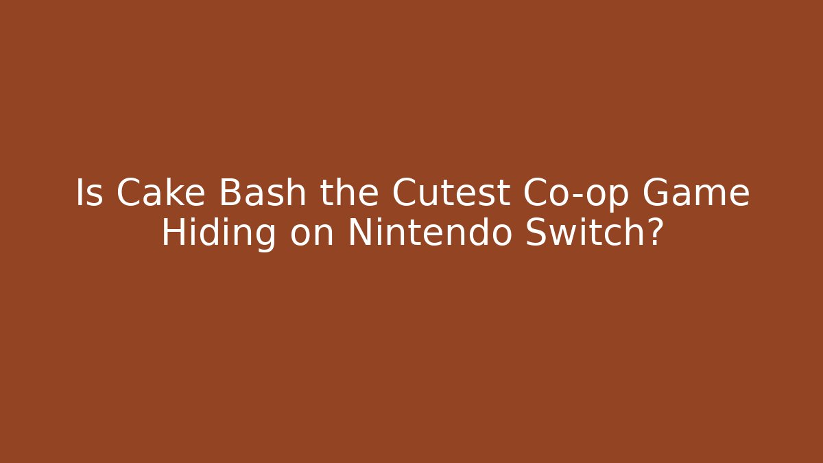 Is Cake Bash the Cutest Co-op Game Hiding on Nintendo Switch?