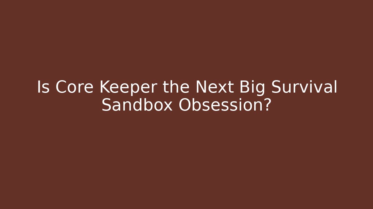 Is Core Keeper the Next Big Survival Sandbox Obsession?