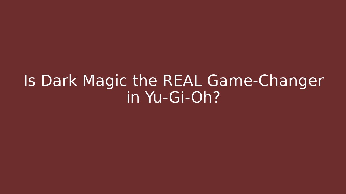Is Dark Magic the REAL Game-Changer in Yu-Gi-Oh? - Método de Aprovação