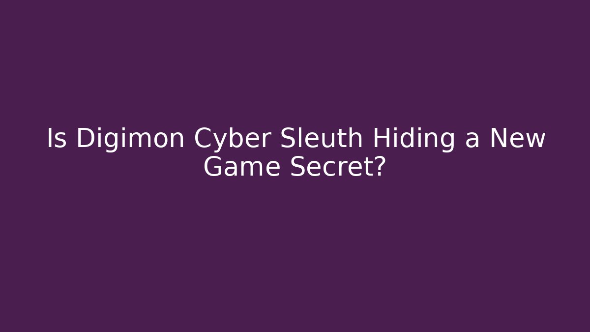 Is Digimon Cyber Sleuth Hiding a New Game+ Secret? - Método de Aprovação