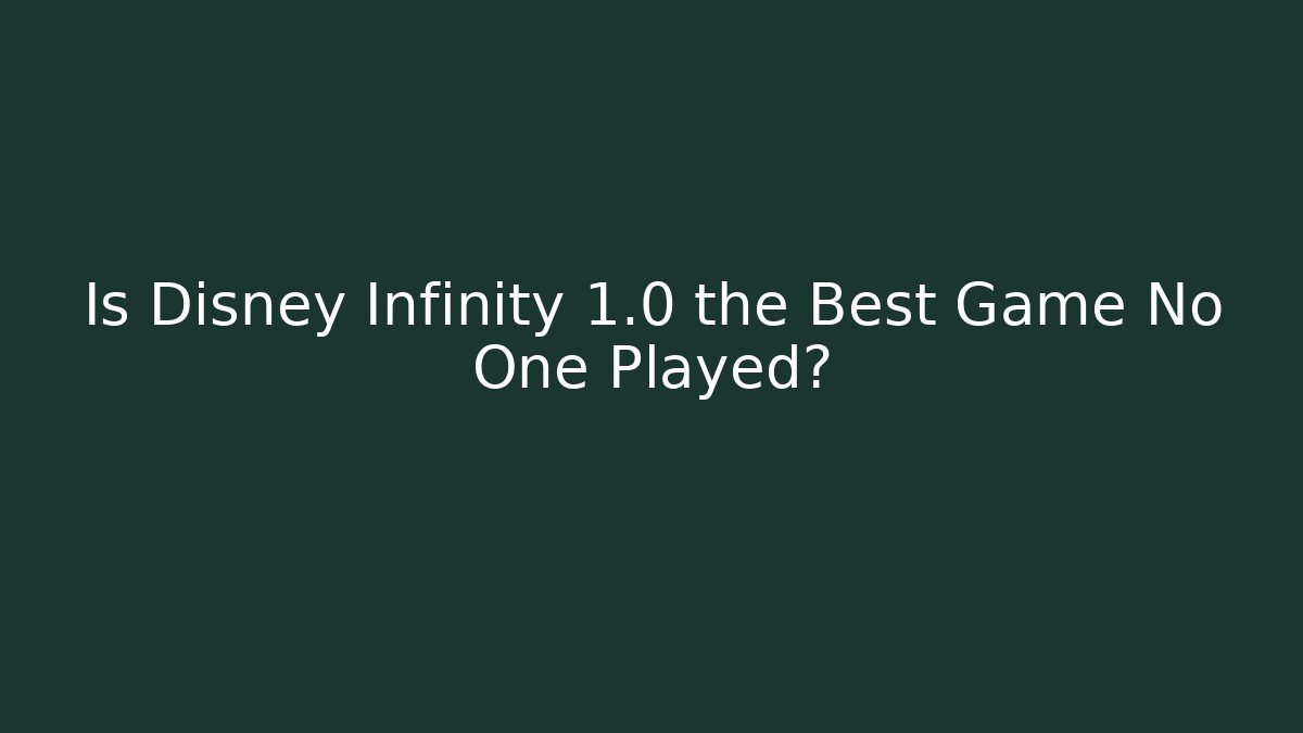 Is Disney Infinity 1.0 the Best Game No One Played? - Método de Aprovação