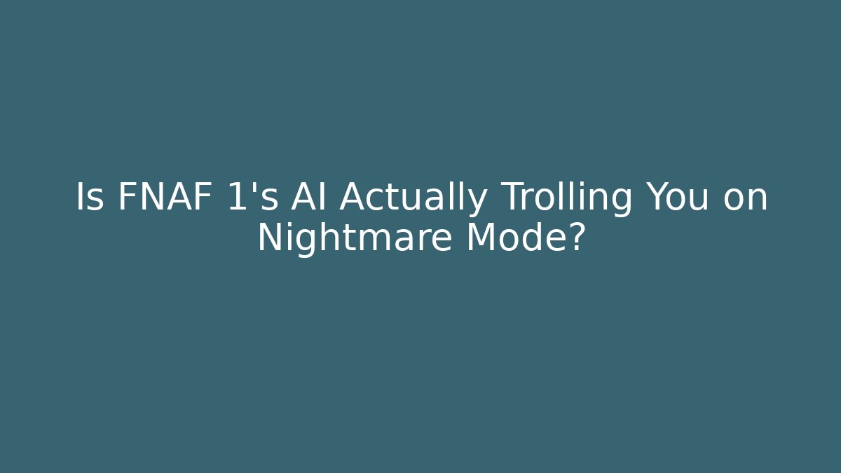 Is FNAF 1's AI Actually Trolling You on Nightmare Mode? - Método de Aprovação