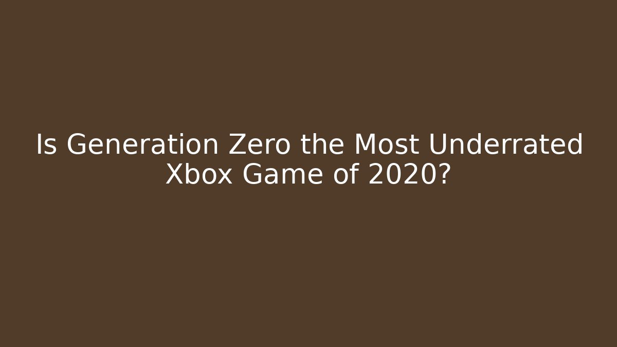 Is Generation Zero the Most Underrated Xbox Game of 2020?