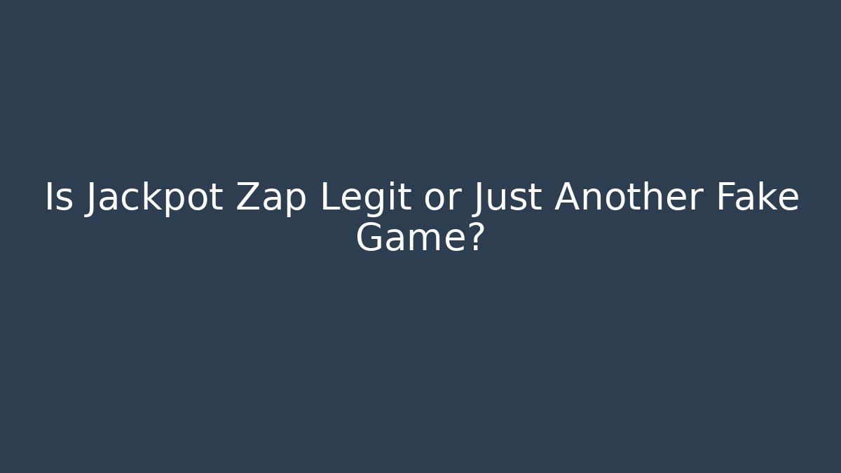 Is Jackpot Zap Legit or Just Another Fake Game? - Método de Aprovação